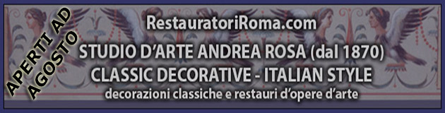 Restauratori a Roma aperti ad agosto - Andrea Rosa - Restauratori di opere d'arte e Decoratori dal 1870.